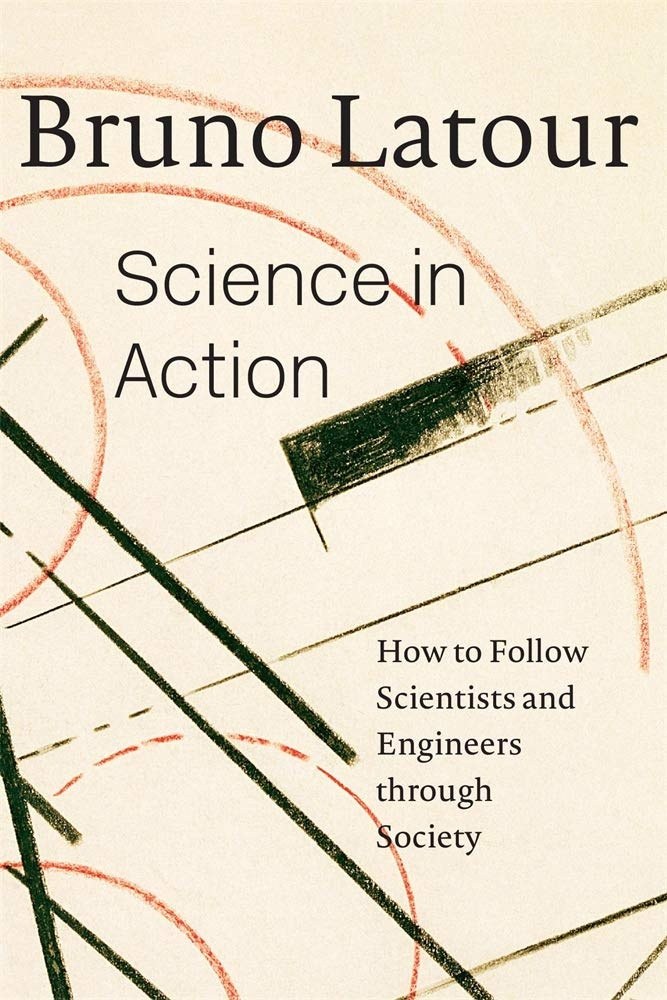 Cover of Science in Action: How to Follow Scientists and Engineers Through Society