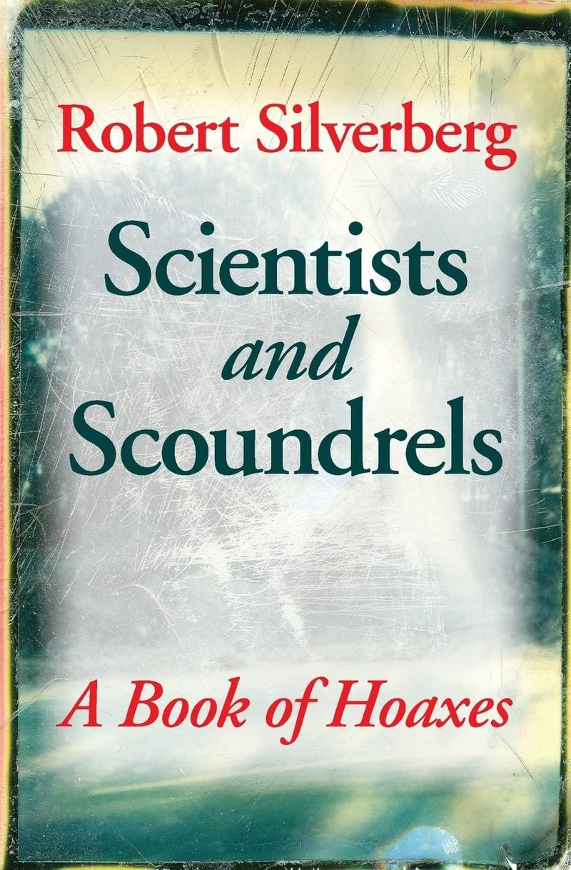 Cover of Scientists and Scoundrels: A Book of Hoaxes (Extraordinary World)