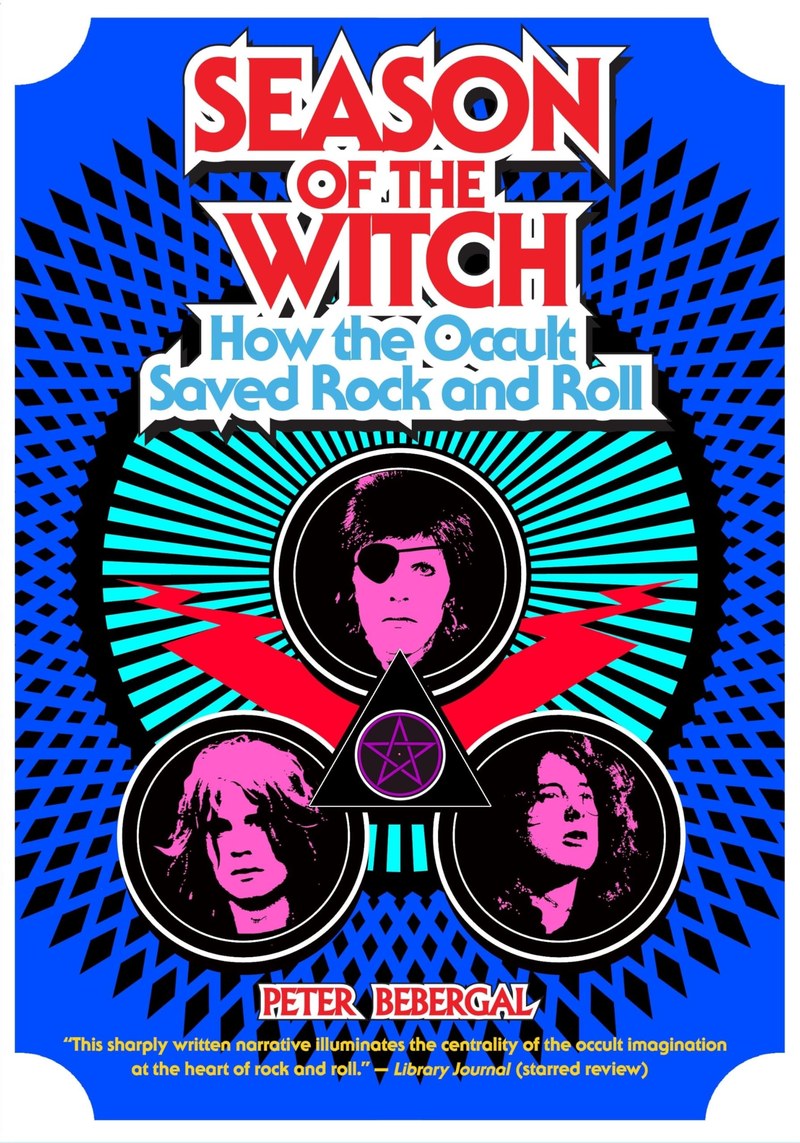 Cover of Season of the Witch: How the Occult Saved Rock and Roll