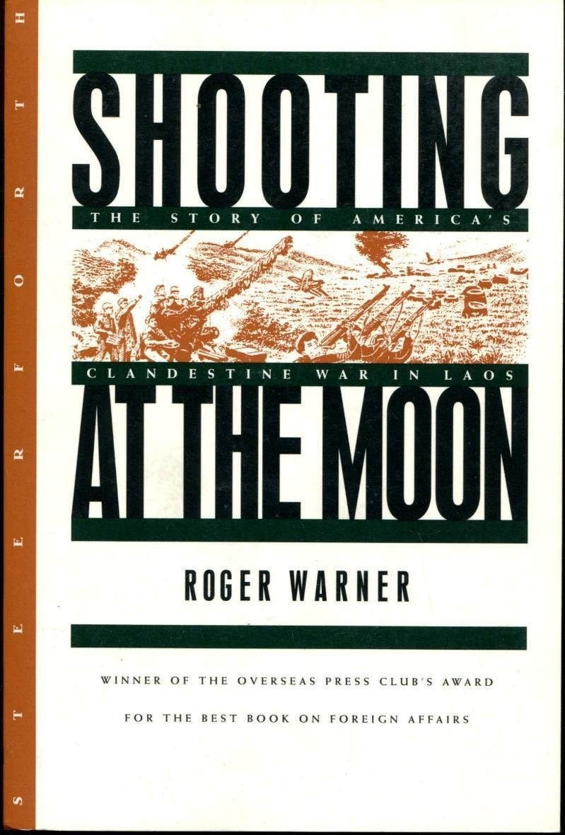 Cover of Shooting At The Moon: The Story of America's Clandestine War in Laos