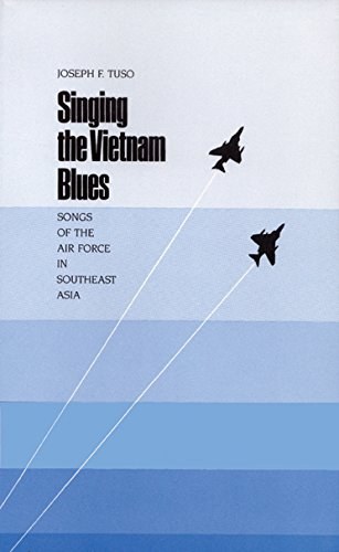 Cover of Singing the Vietnam Blues: Songs of the Air Force in Southeast Asia