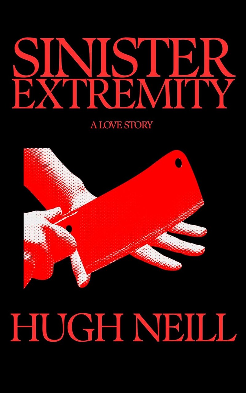 Cover of Sinister Extremity: A Love Story