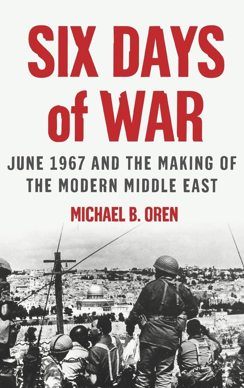 Cover of Six Days of War: June 1967 and the Making of the Modern Middle East