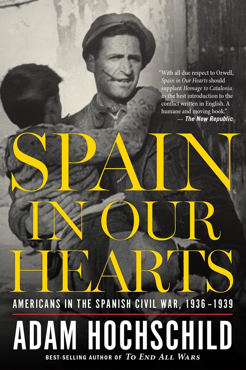 Cover of Spain in Our Hearts: Americans in the Spanish Civil War, 1936–1939