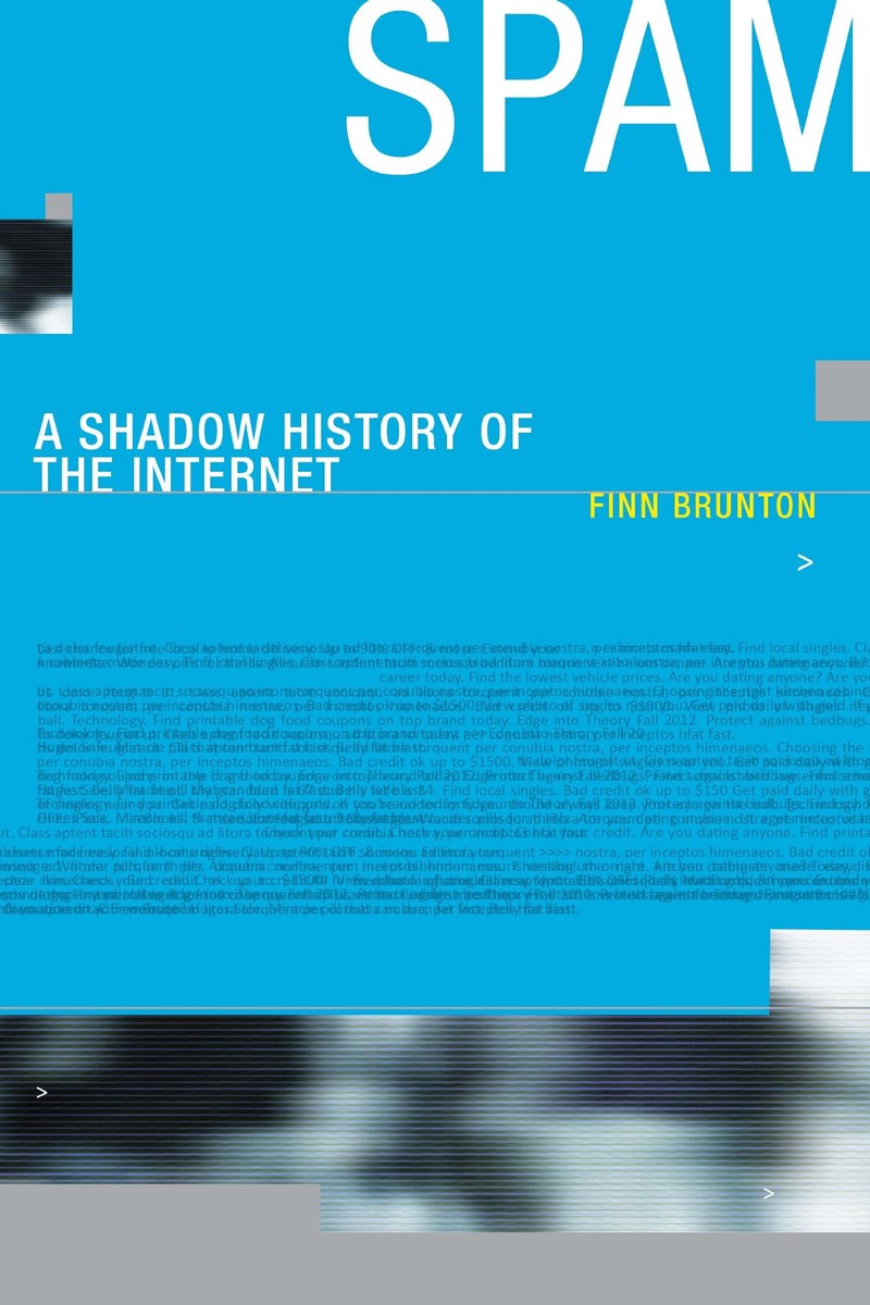 Cover of Spam: A Shadow History of the Internet (Infrastructures)