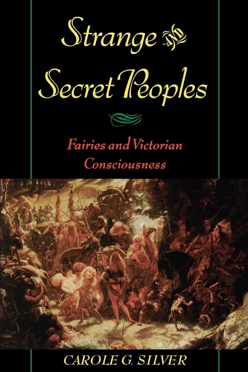 Cover of Strange and Secret Peoples: Fairies and Victorian Consciousness
