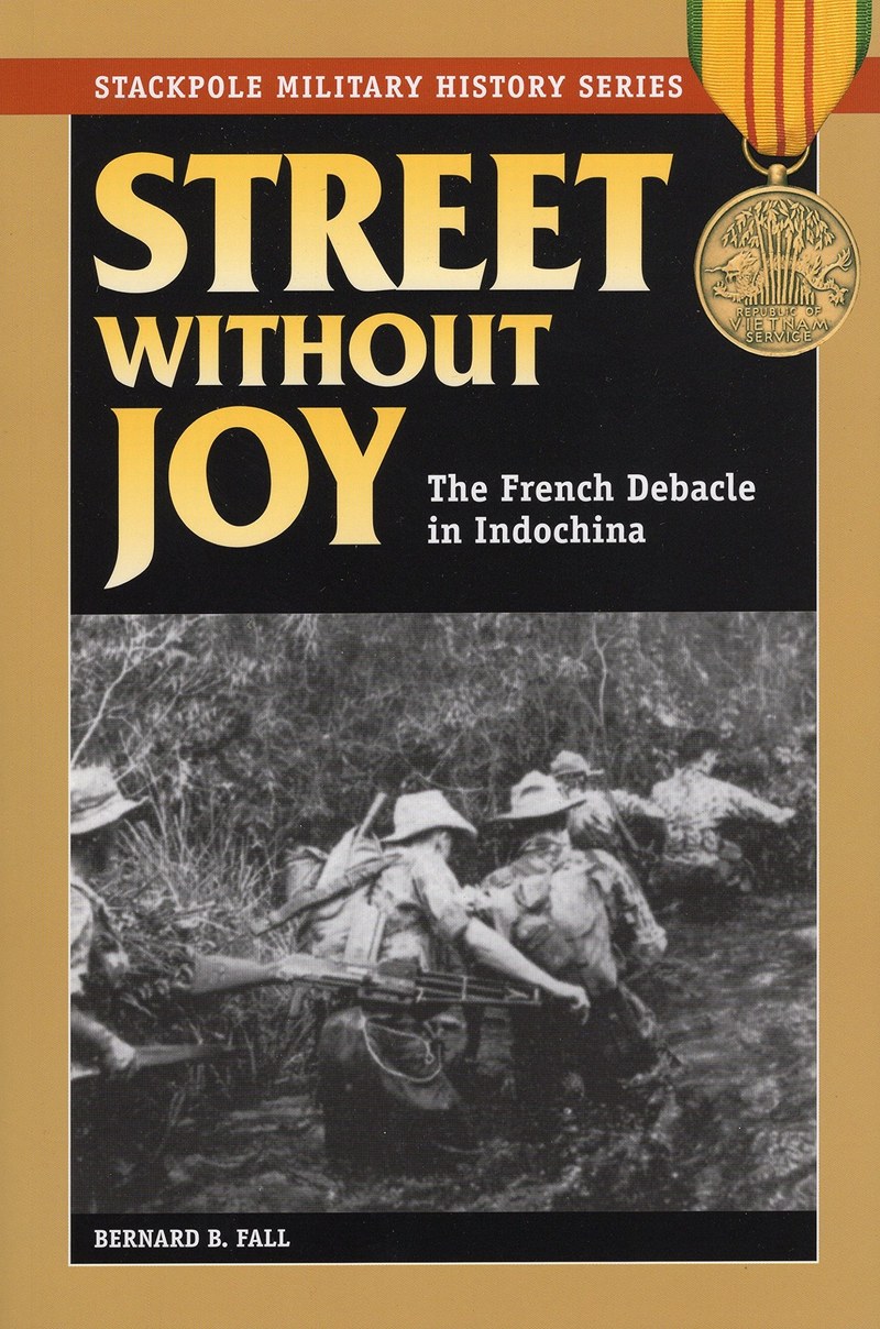Cover of Street Without Joy: The French Debacle in Indochina (Stackpole Military History Series)