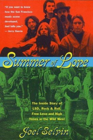Cover of Summer of Love: The Inside Story of LSD, Rock & Roll, Free Love and High Times in the Wild