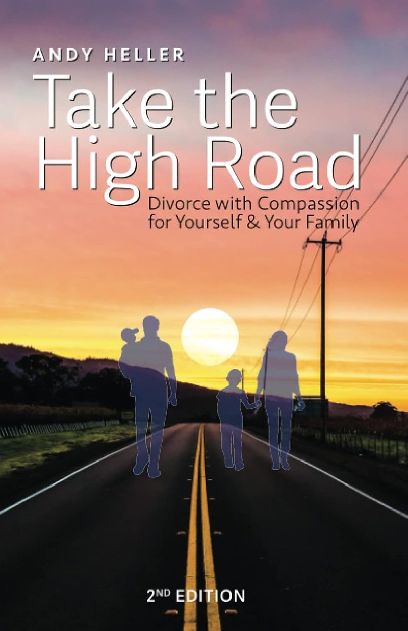 Cover of Take the High Road: Divorce with Compassion for Yourself and Your Family