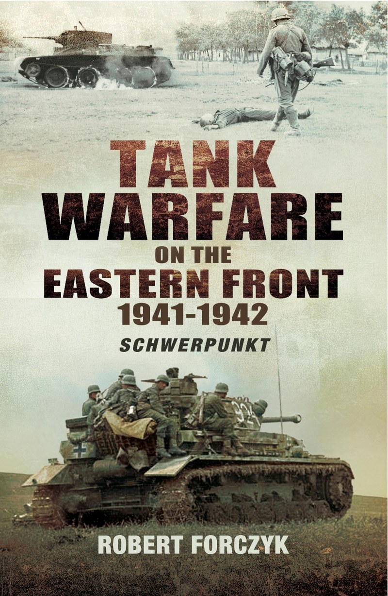 Cover of Tank Warfare on the Eastern Front, 1941–1942: Schwerpunkt