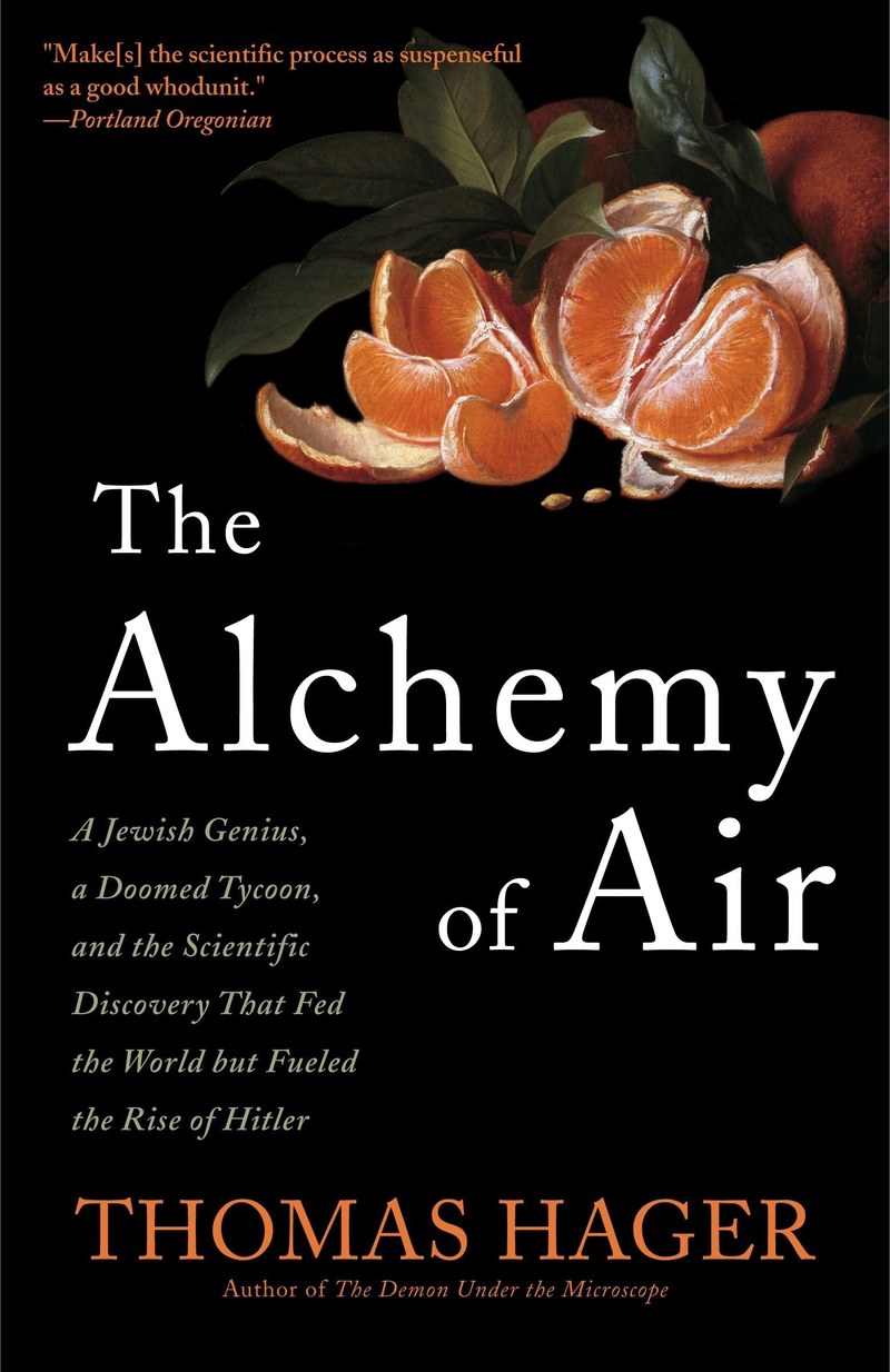 Cover of The Alchemy of Air: A Jewish Genius, a Doomed Tycoon, and the Scientific Discovery That Fed the World but Fueled the Rise of Hitler