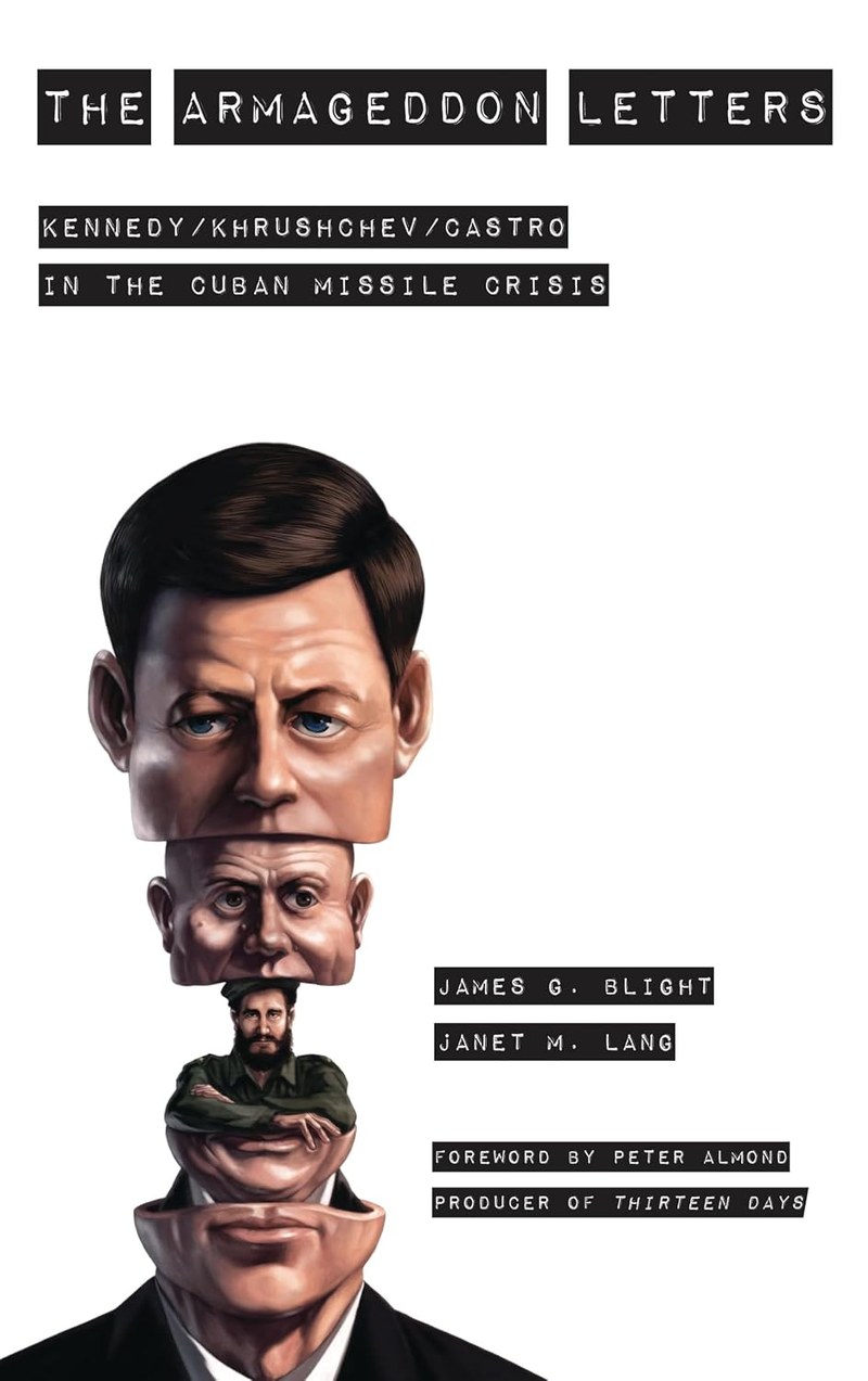 Cover of The Armageddon Letters: Kennedy, Khrushchev, Castro in the Cuban Missile Crisis