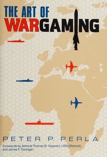Cover of The Art of Wargaming: A Guide for Professionals and Hobbyists