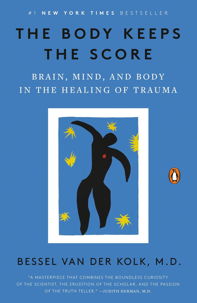Cover of The Body Keeps the Score: Brain, Mind, and Body in the Healing of Trauma