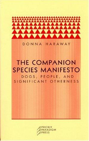 Cover of The Companion Species Manifesto: Dogs, People, and Significant Otherness (Paradigm)