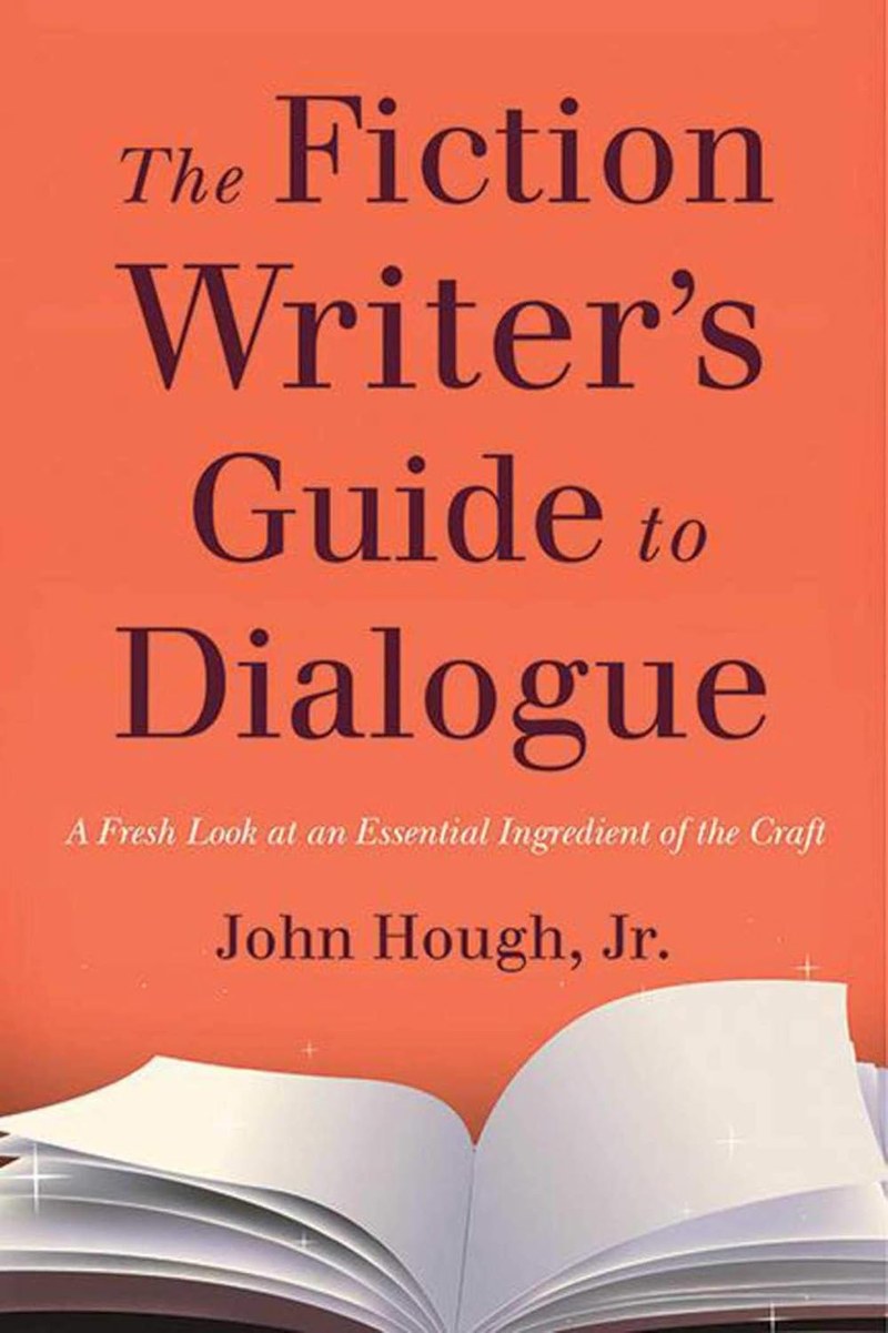 Cover of The Fiction Writer's Guide to Dialogue: A Fresh Look at an Essential Ingredient of the Craft
