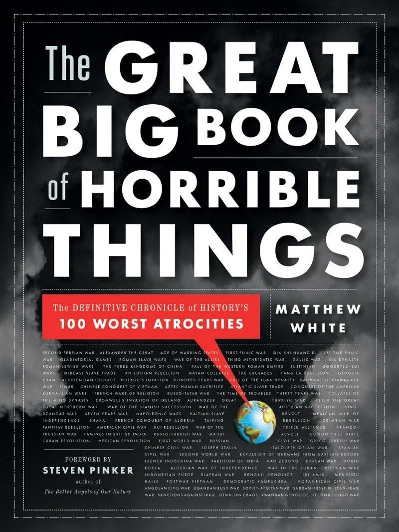 Cover of The Great Big Book of Horrible Things: The Definitive Chronicle of History's 100 Worst Atrocities