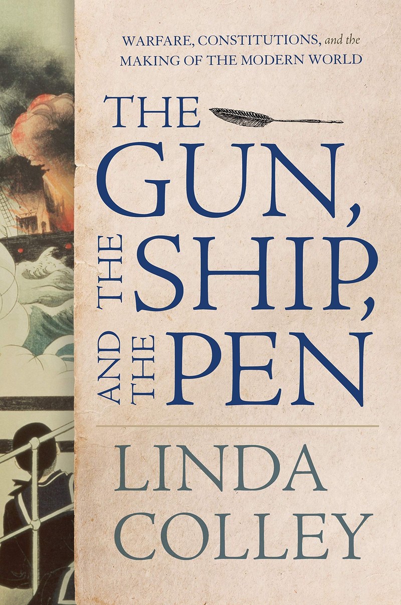 Cover of The Gun, the Ship, and the Pen: Warfare, Constitutions, and the Making of the Modern World
