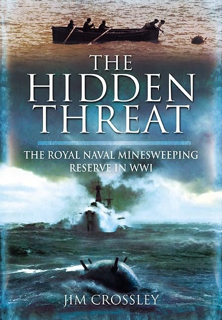 Cover of The Hidden Threat: Mines and Minesweeping Reserve in WWI