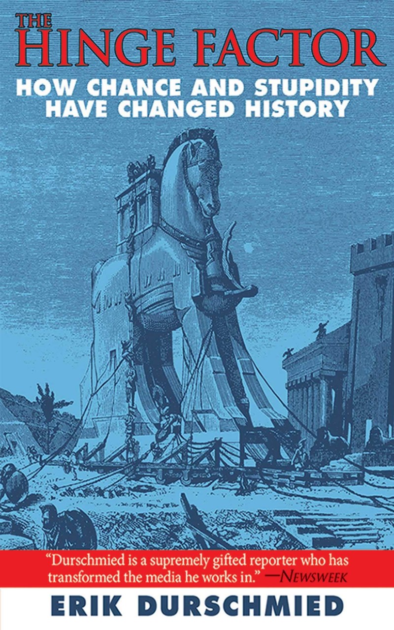 Cover of The Hinge Factor: How Chance and Stupidity Have Changed History
