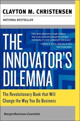 Cover of The Innovator's Dilemma: The Revolutionary Book that Will Change the Way You Do Business