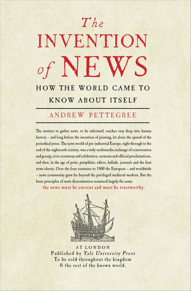 Cover of The Invention of News: How the World Came to Know About Itself