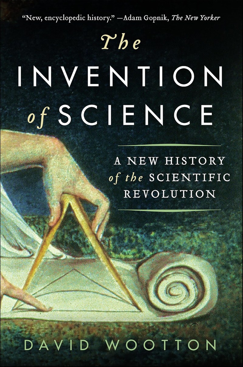Cover of The Invention of Science: A New History of the Scientific Revolution