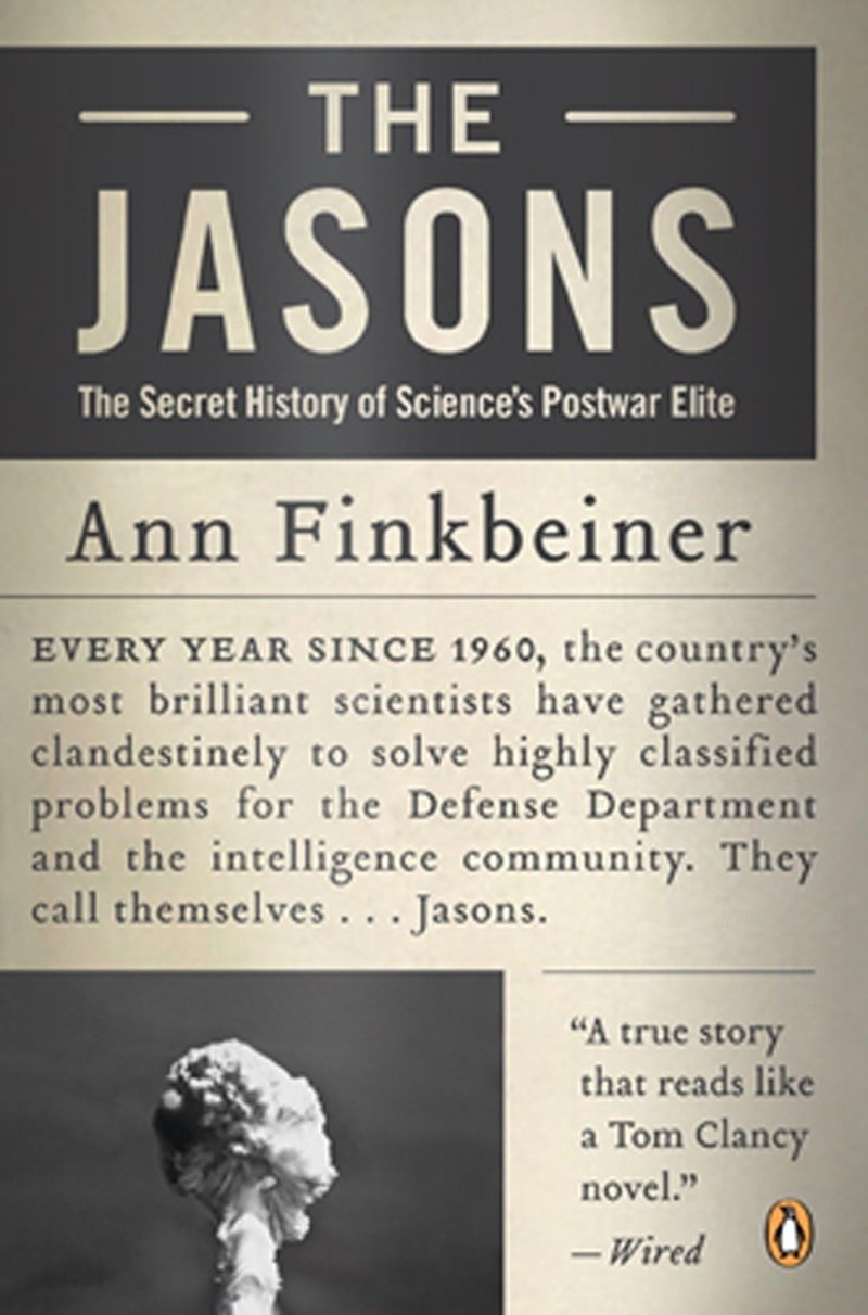 Cover of The Jasons: The Secret History of Science's Postwar Elite