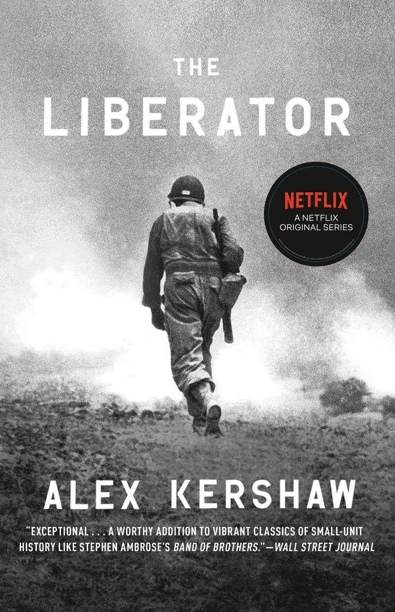 Cover of The Liberator: One World War II Soldier's 500-Day Odyssey from the Beaches of Sicily to the Gates of Dachau