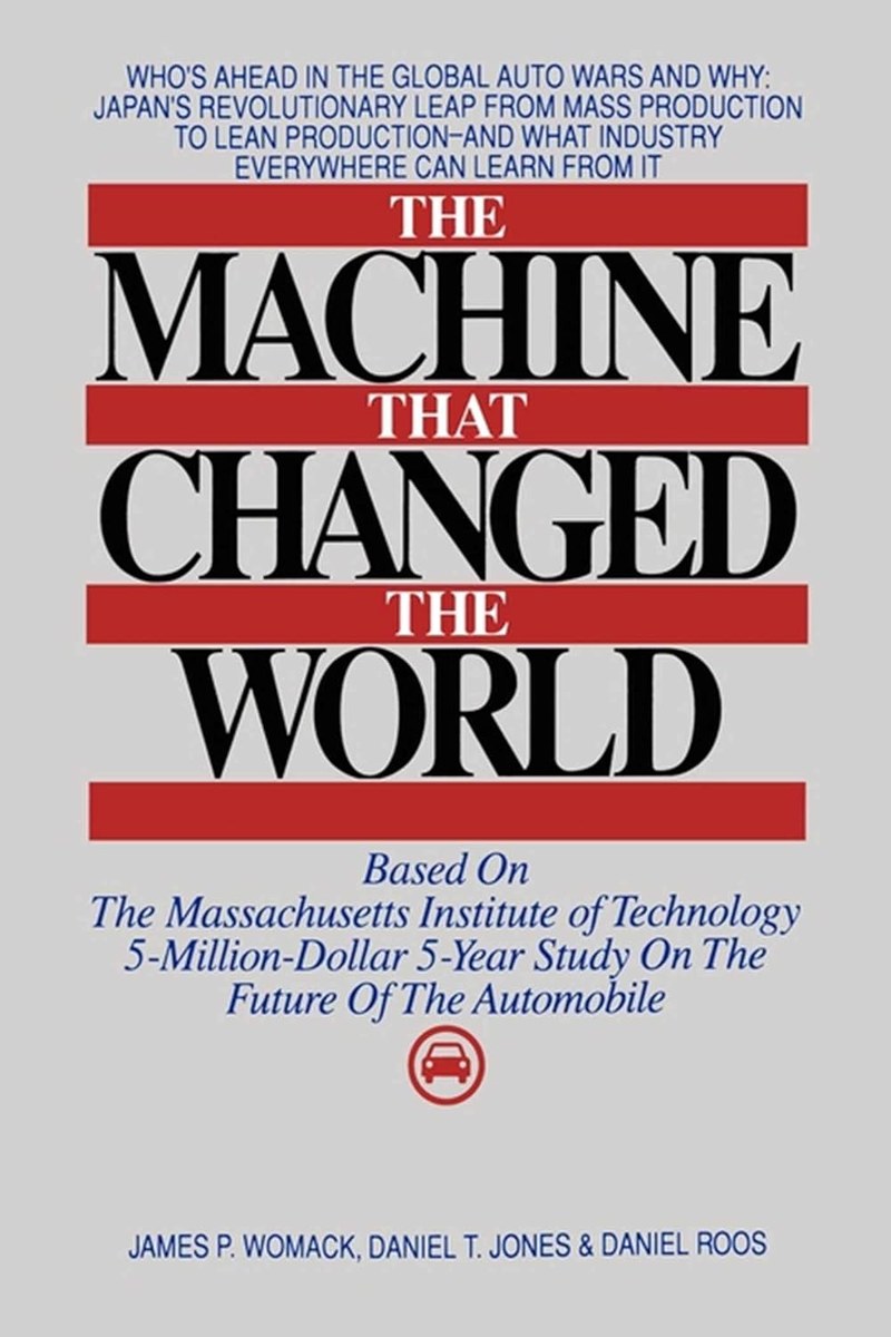 Cover of The Machine That Changed the World : The Story of Lean Production