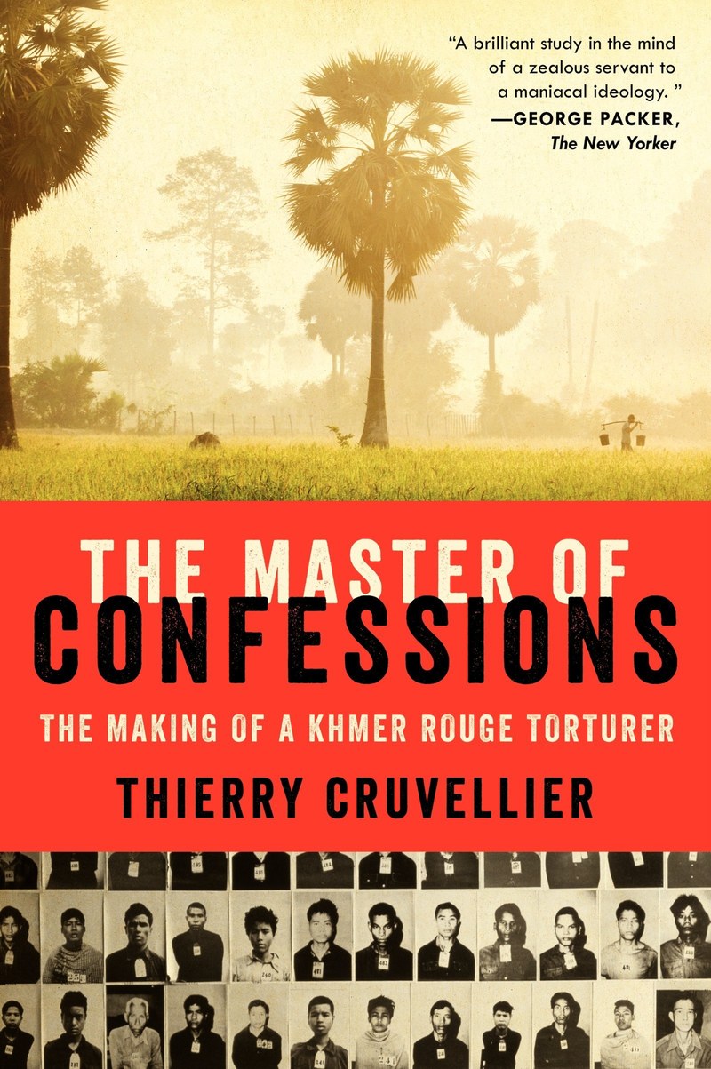 Cover of The Master of Confessions: The Making of a Khmer Rouge Torturer
