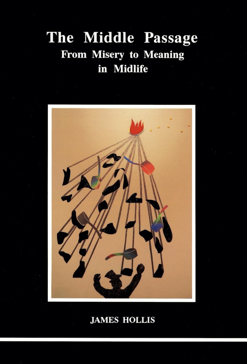 Cover of The Middle Passage: From Misery to Meaning in Midlife