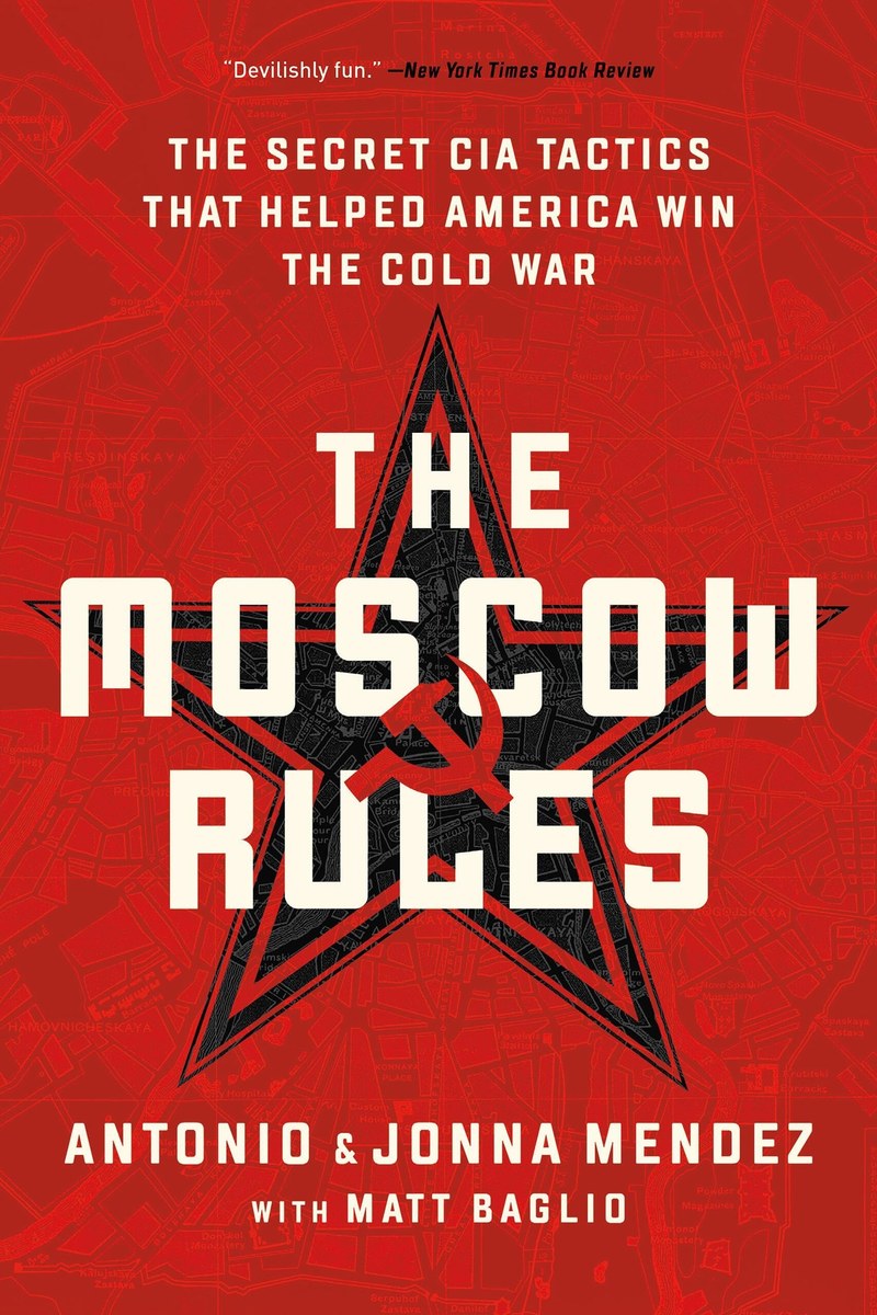Cover of The Moscow Rules: The Secret CIA Tactics That Helped America Win the Cold War