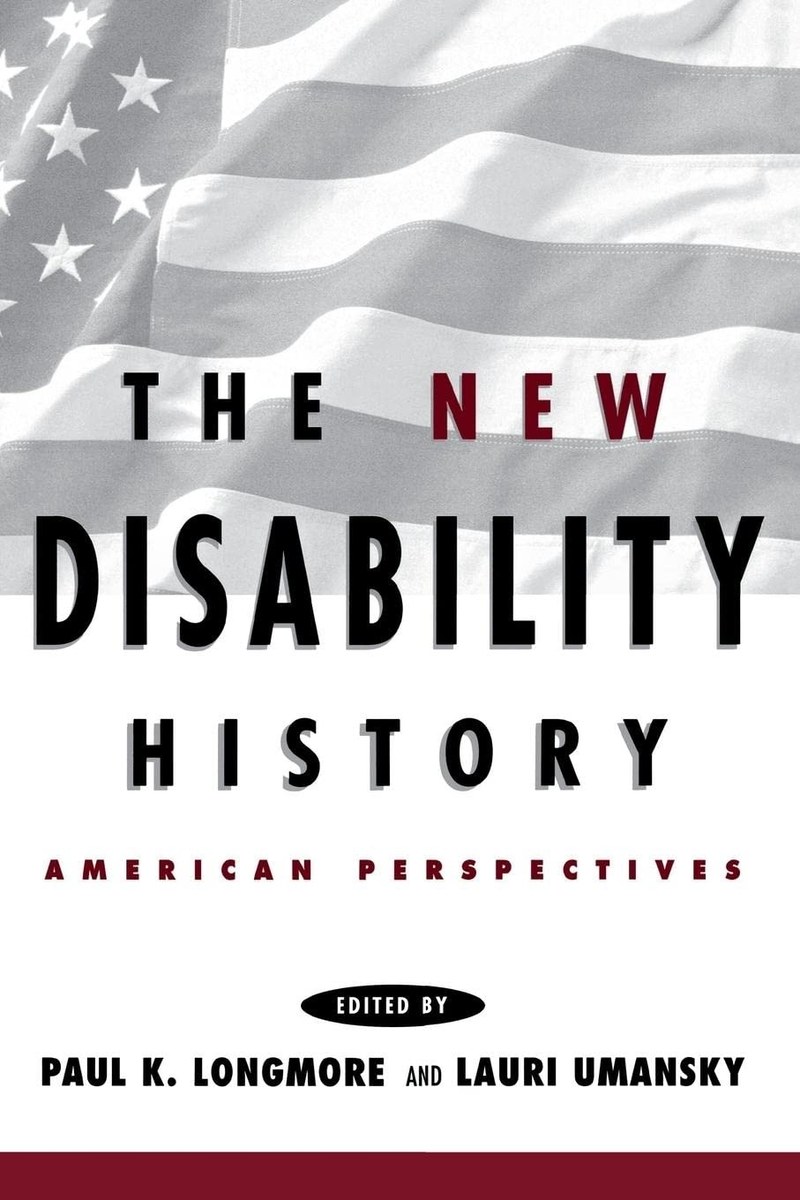 Cover of The New Disability History: American Perspectives (The History of Disability, 6)