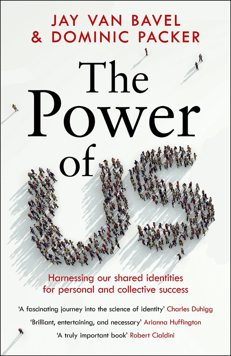 Cover of The Power of Us: Harnessing Our Shared Identities to Improve Performance, Increase Cooperation, and Promote Social Harmony