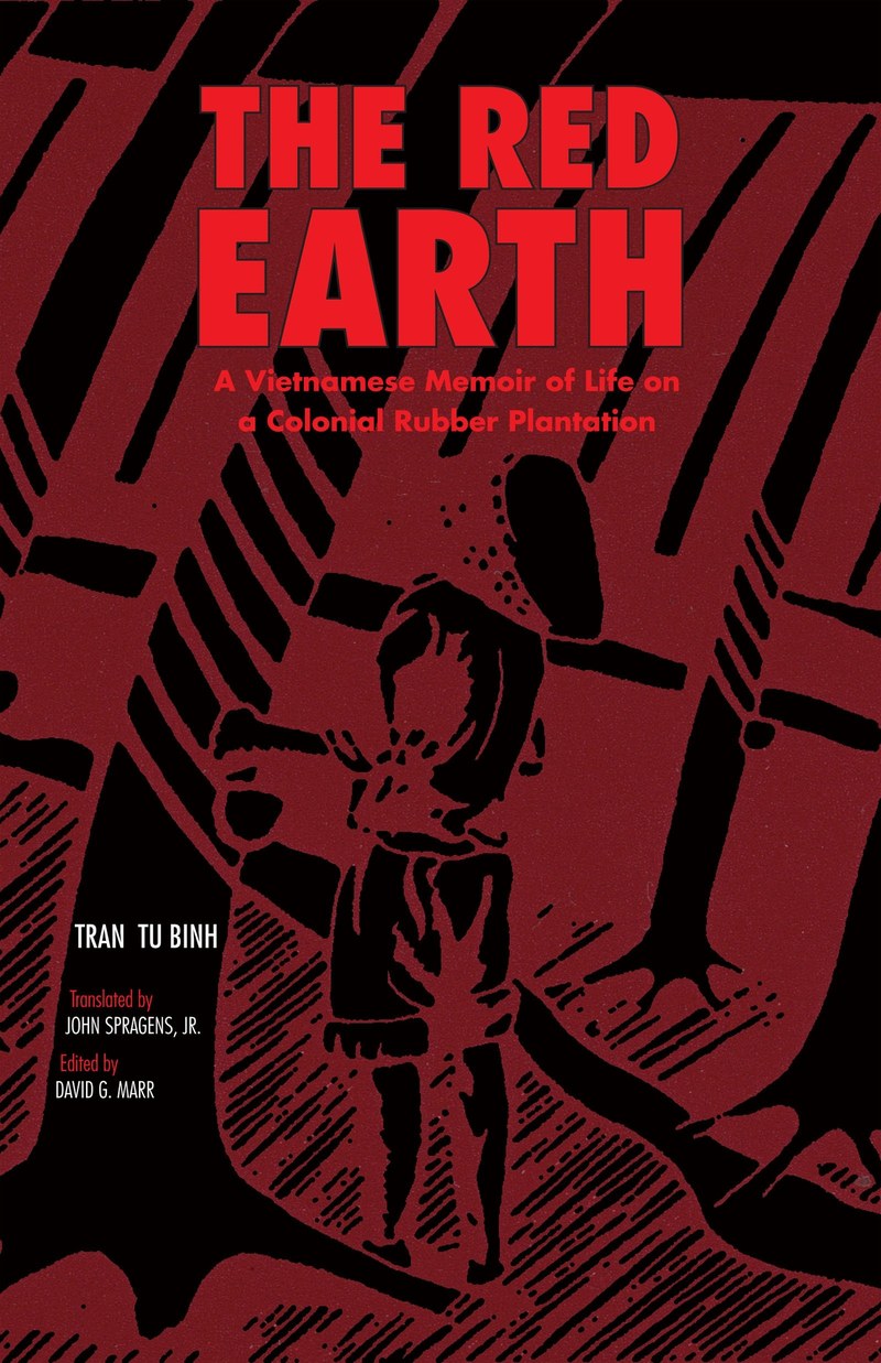 Cover of The Red Earth: A Vietnamese Memoir of Life on a Colonial Rubber Plantation (Volume 66) (Ohio RIS Southeast Asia Series)