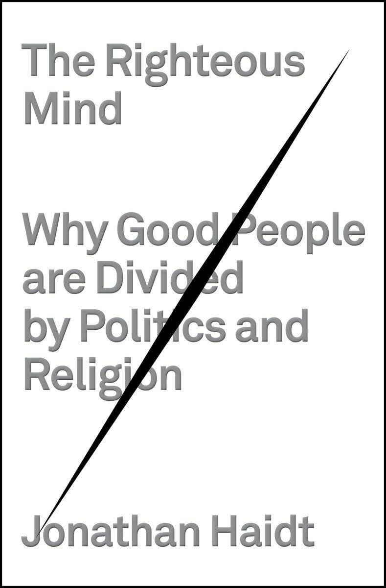 Cover of The Righteous Mind: Why Good People Are Divided by Politics and Religion