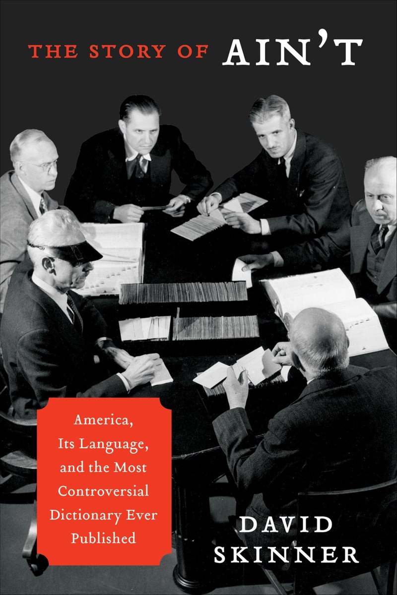 Cover of The Story of Ain't: America, Its Language, and the Most Controversial Dictionary Ever Published