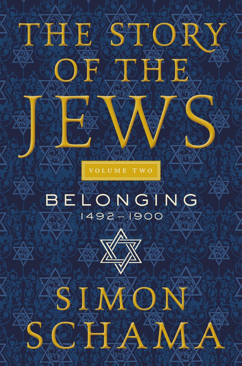 Cover of The Story of the Jews Volume Two: Belonging: 1492-1900