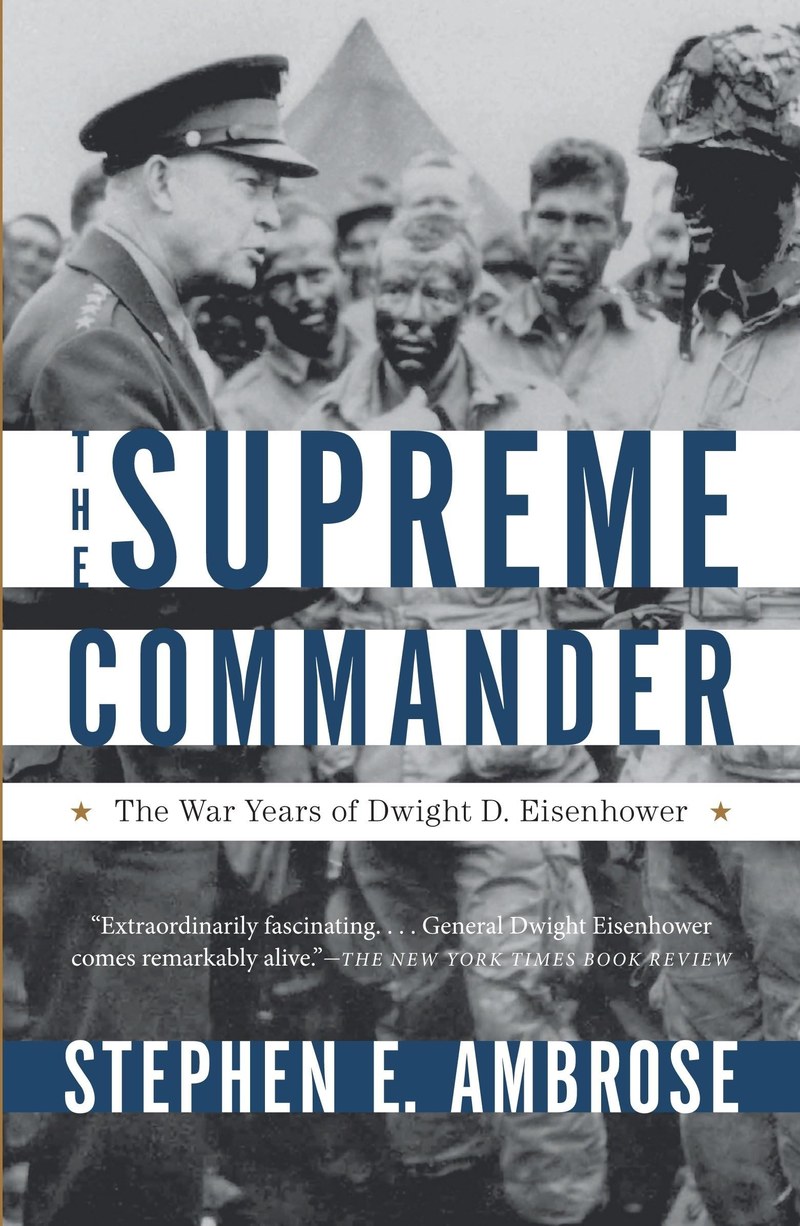 Cover of The Supreme Commander: The War Years of Dwight D. Eisenhower