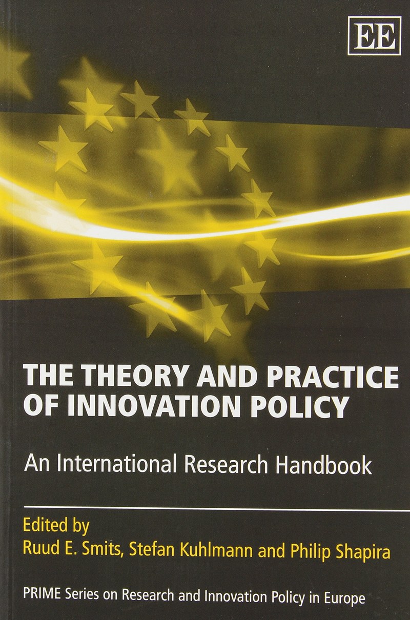 Cover of The Theory and Practice of Innovation Policy: An International Research Handbook (PRIME Series on Research and Innovation Policy in Europe)