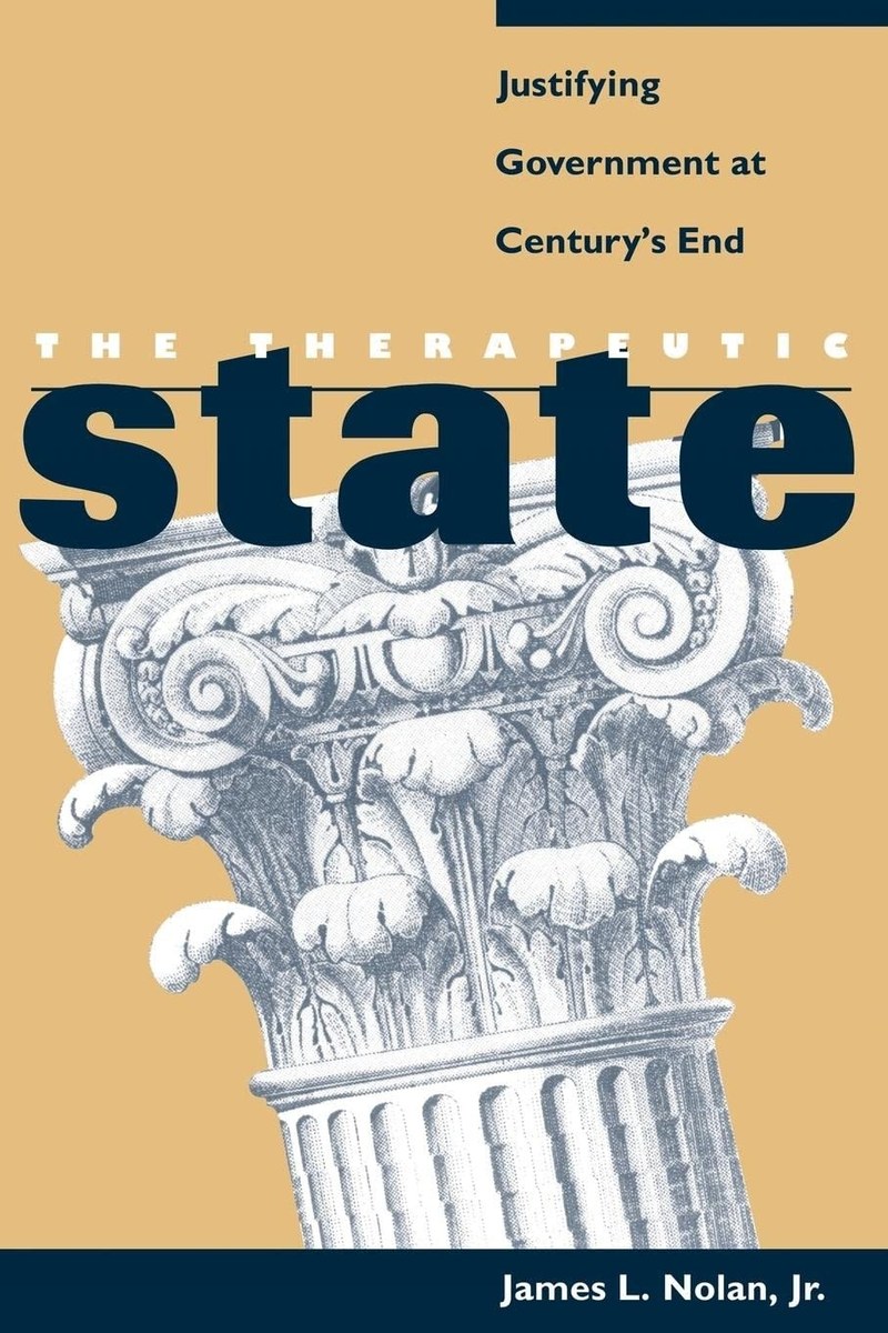 Cover of The Therapeutic State: Justifying Government at Century's End