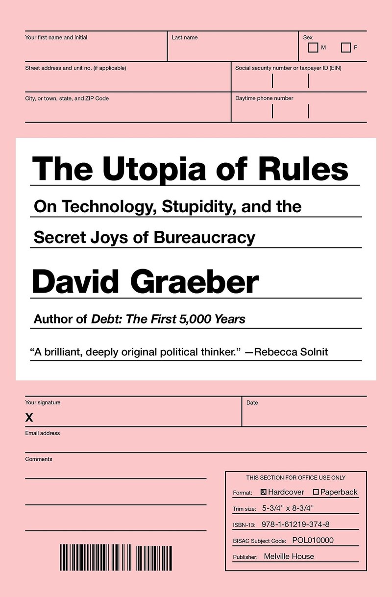 Cover of The Utopia of Rules: On Technology, Stupidity, and the Secret Joys of Bureaucracy