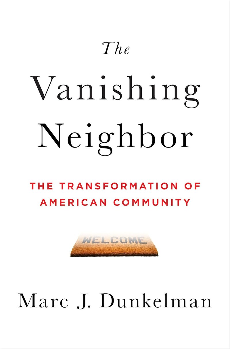 Cover of The Vanishing Neighbor: The Transformation of American Community