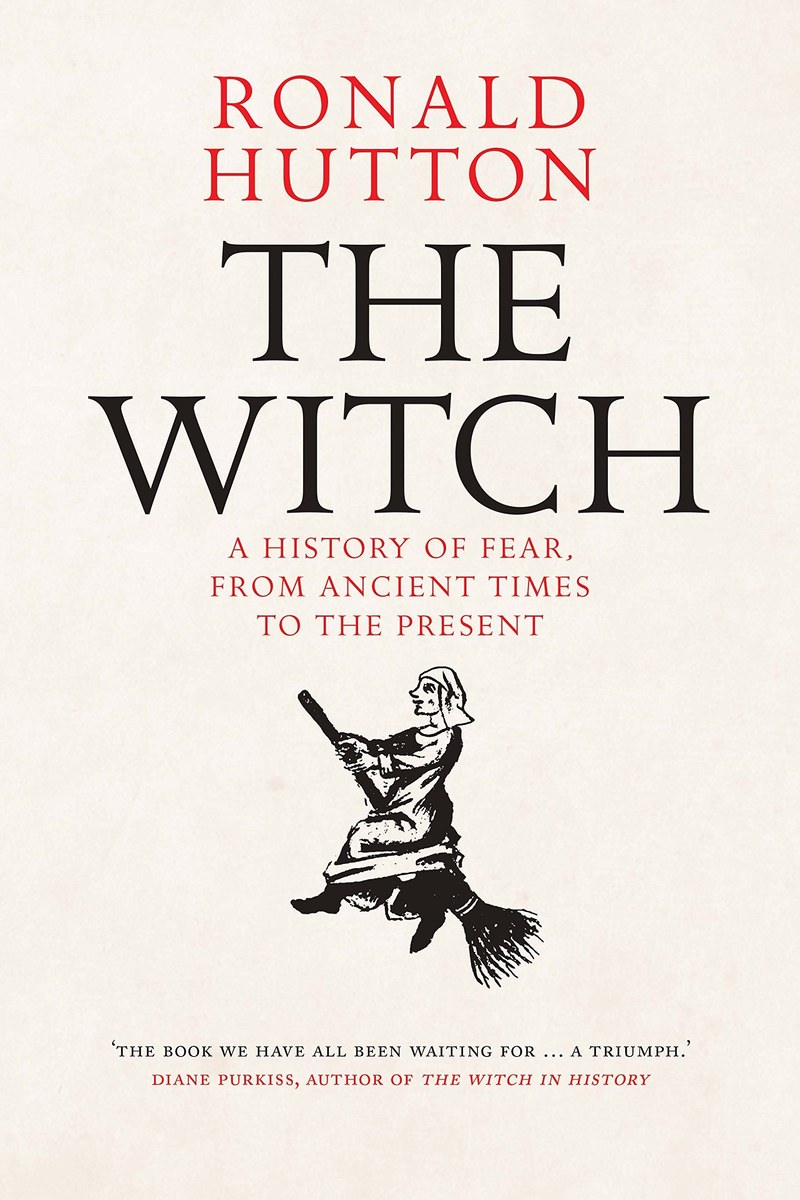 Cover of The Witch: A History of Fear, from Ancient Times to the Present