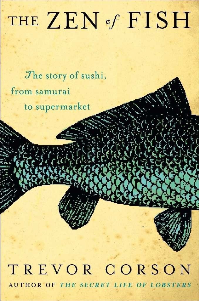 Cover of The Zen of Fish: The Story of Sushi, from Samurai to Supermarket