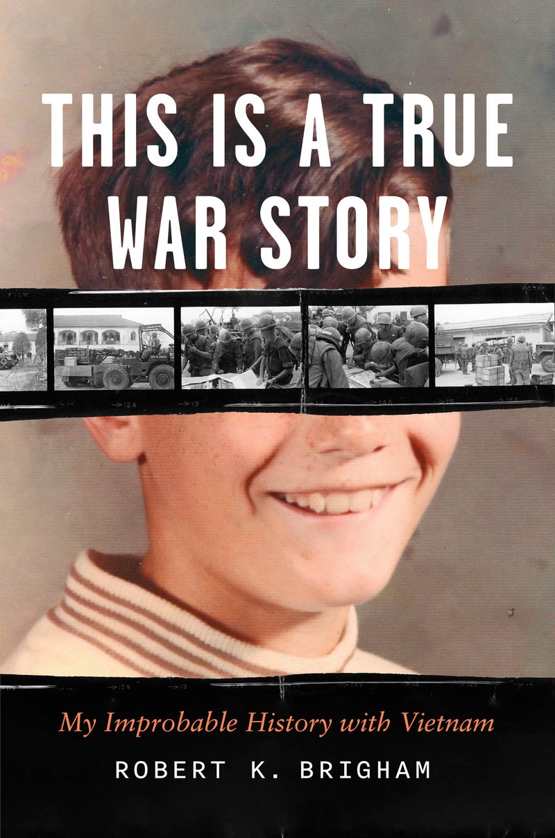 Cover of This Is a True War Story: My Improbable History with Vietnam