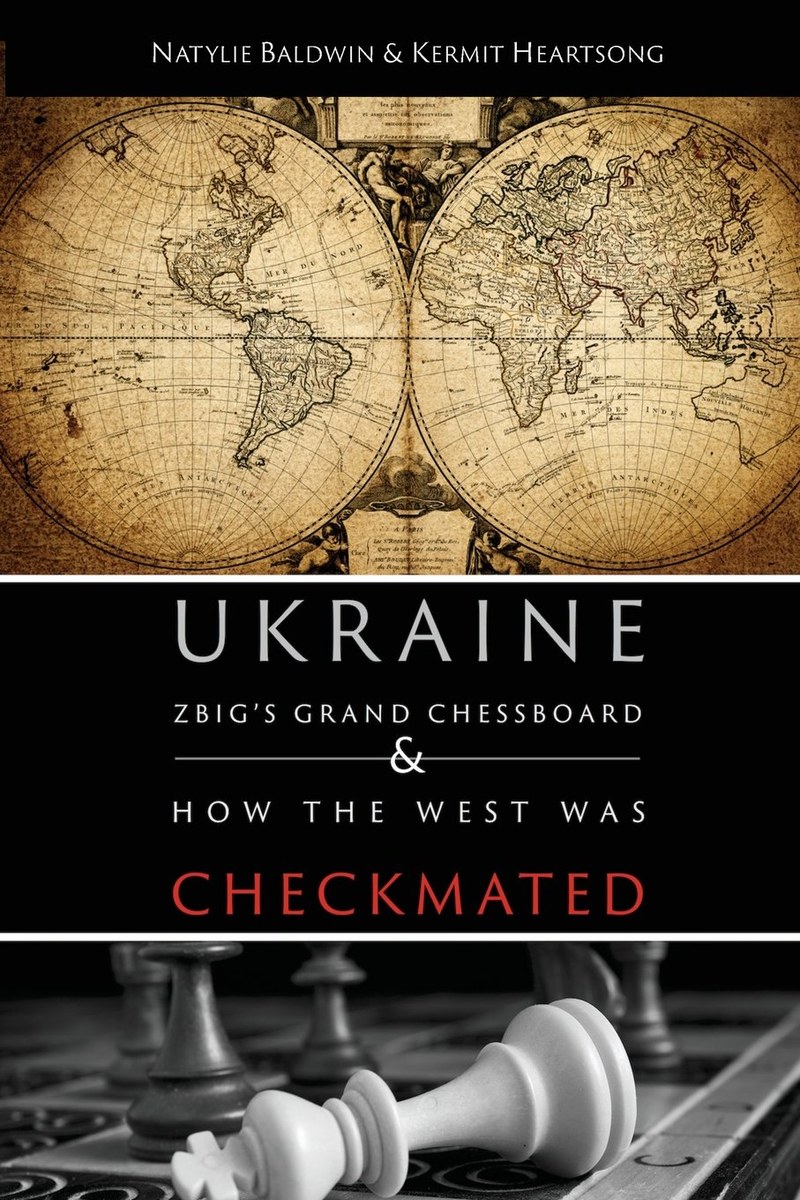 Cover of Ukraine:  Zbig's Grand Chessboard & How the West Was Checkmated