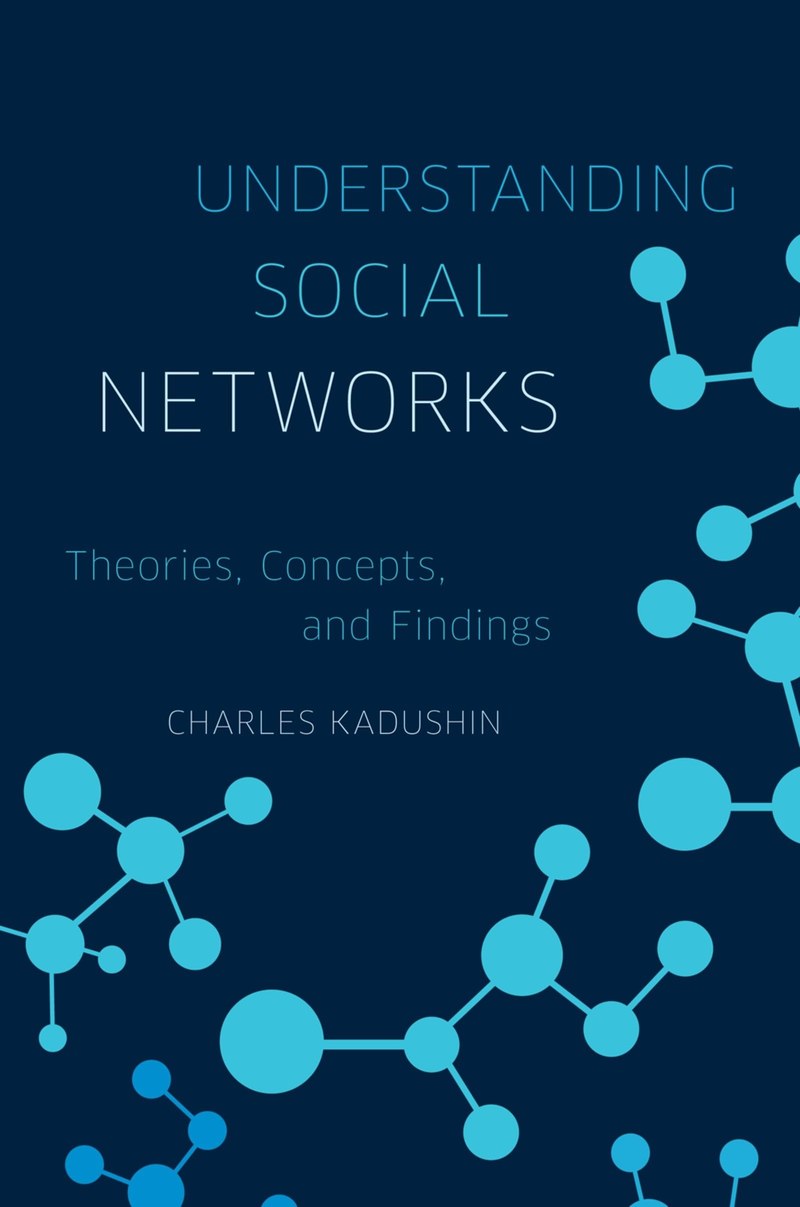 Cover of Understanding Social Networks: Theories, Concepts, and Findings