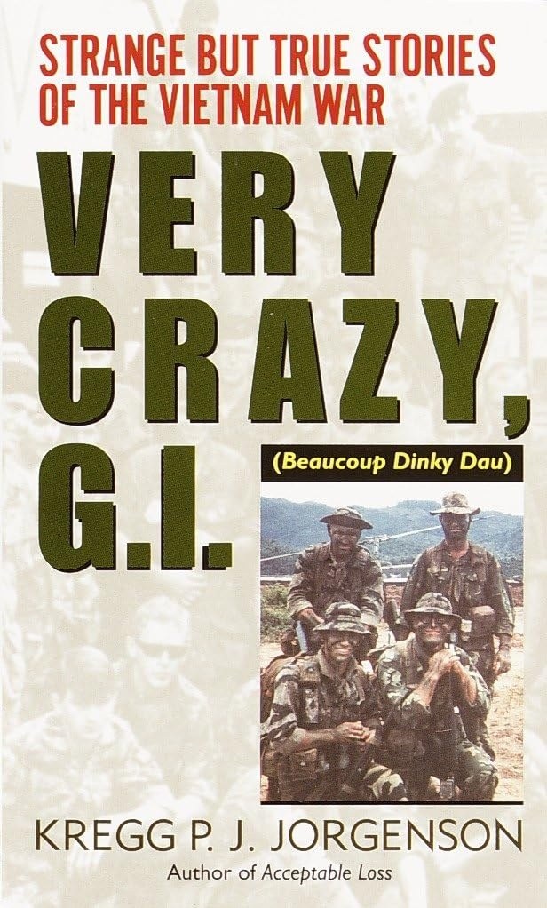 Cover of Very Crazy, G.I.!: Strange but True Stories of the Vietnam War